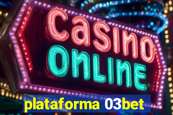 plataforma 03bet